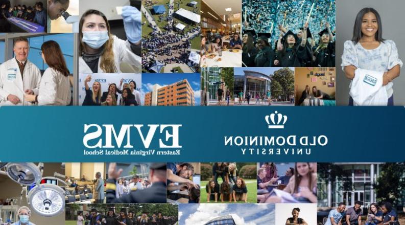 A collage of photos of people with a banner for Old Dominion University and Eastern Virginia Medical School. 
